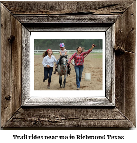 trail rides near me in Richmond, Texas